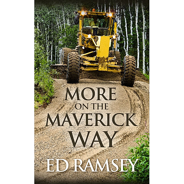 Ed Ramsey's Philosophy: More on the Maverick Way, Ed Ramsey