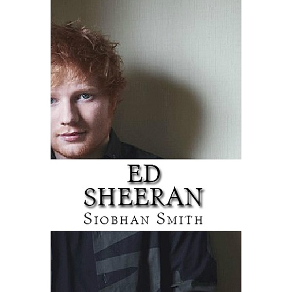 Ed Sheeran, Siobhan Smith