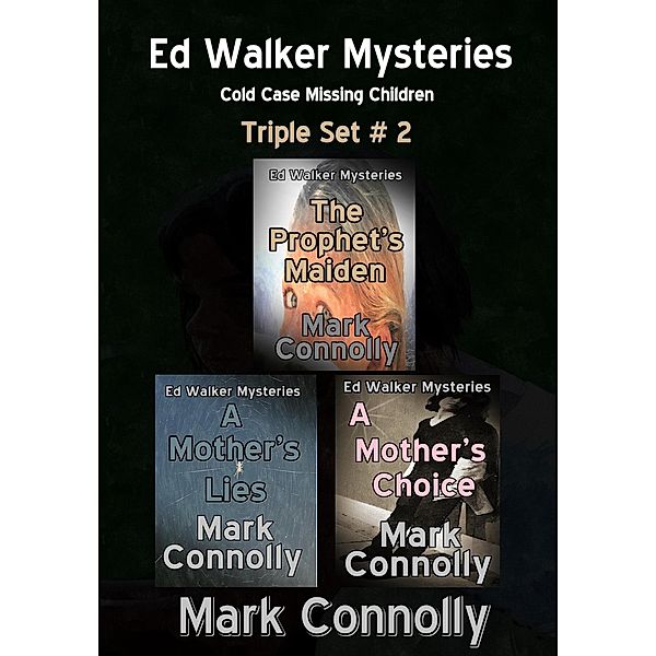 Ed Walker Mysteries: Ed Walker Mysteries Triple eBook #2, Mark Connolly