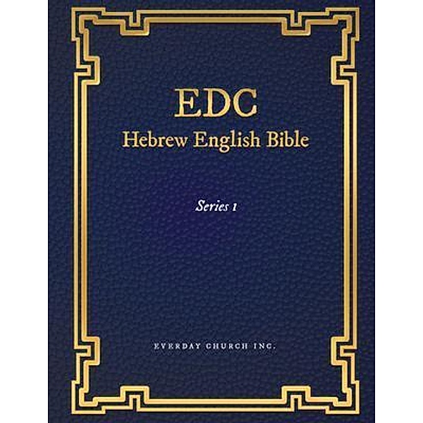 EDC Hebrew English Bible Series 1, Everyday Church Inc.