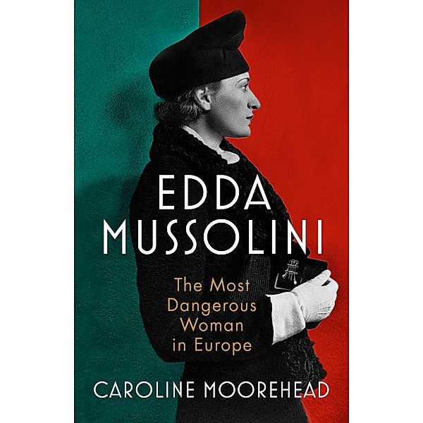 Edda Mussolini, Caroline Moorehead