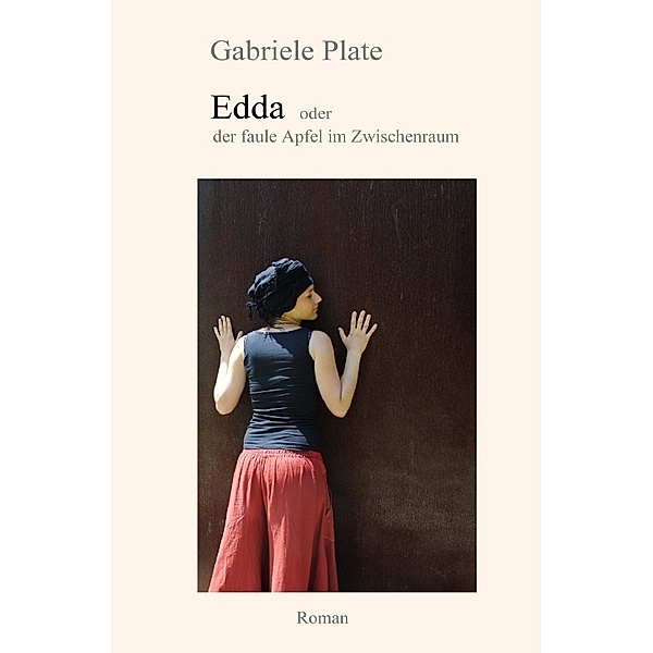 Edda - oder der faule Apfel im Zwischenraum, Gabriele Plate