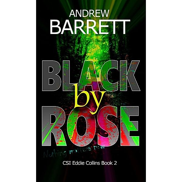 Eddie Collins: Black by Rose (Eddie Collins, #2), Andrew Barrett