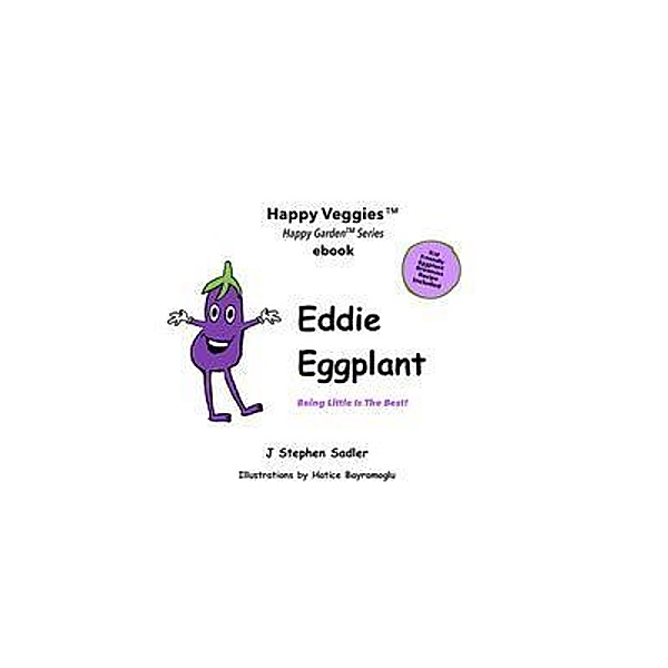 Eddie Eggplant Storybook 4, J Stephen Sadler