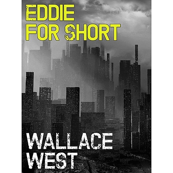 Eddie For Short / Wildside Press, Wallace West