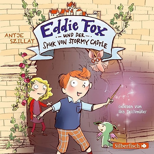 Eddie Fox - 1 - Eddie Fox und der Spuk von Stormy Castle, Antje Szillat