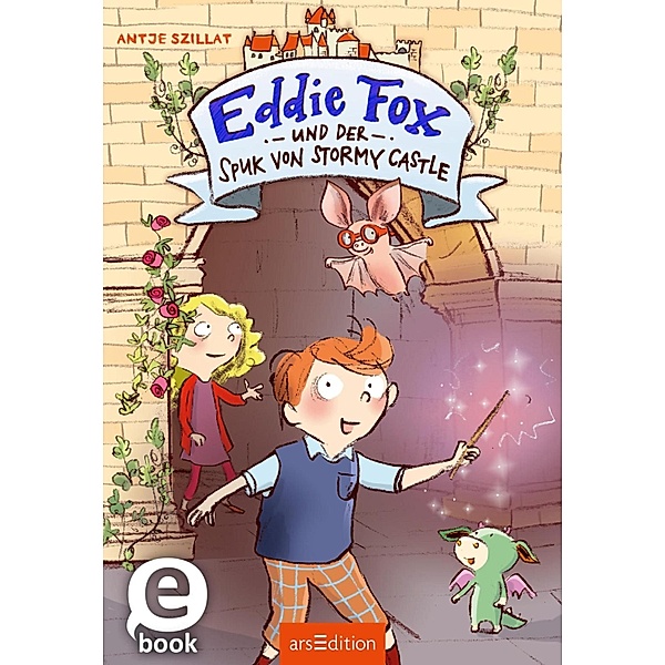 Eddie Fox und der Spuk von Stormy Castle / Eddie Fox Bd.1, Antje Szillat