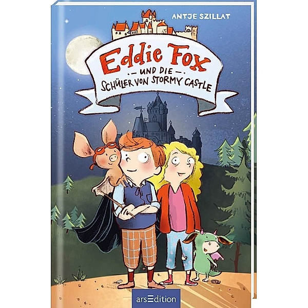 Eddie Fox und die Schüler von Stormy Castle / Eddie Fox Bd.2, Antje Szillat