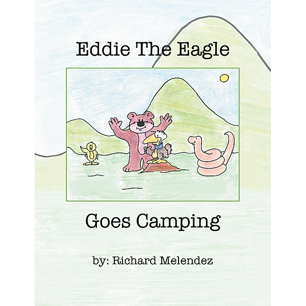 Eddie the Eagle Goes Camping, Richard Melendez