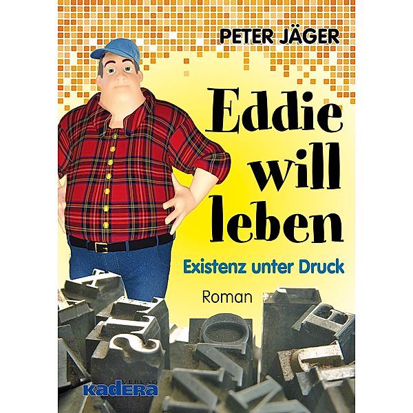 Eddie will leben / Kadera-Verlag, Peter Jäger