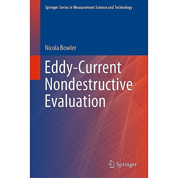 Eddy-Current Nondestructive Evaluation / Springer Series in Measurement Science and Technology, Nicola Bowler