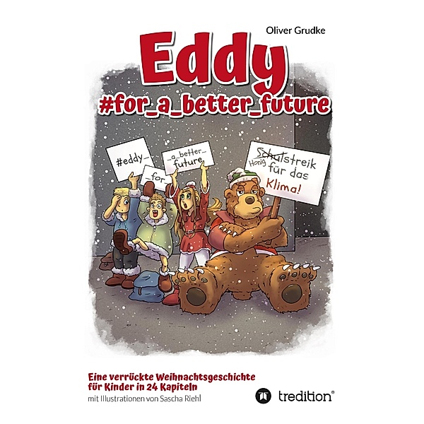 #eddy_for_a_better_future / Eddy der Bauwagenbär Bd.4, Oliver Grudke