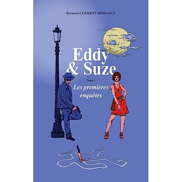 Eddy & Suze, Bernard Clément-Demange