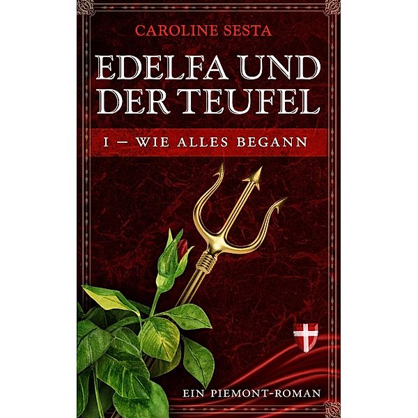 Edelfa und der Teufel - Wie alles begann, Caroline Sesta