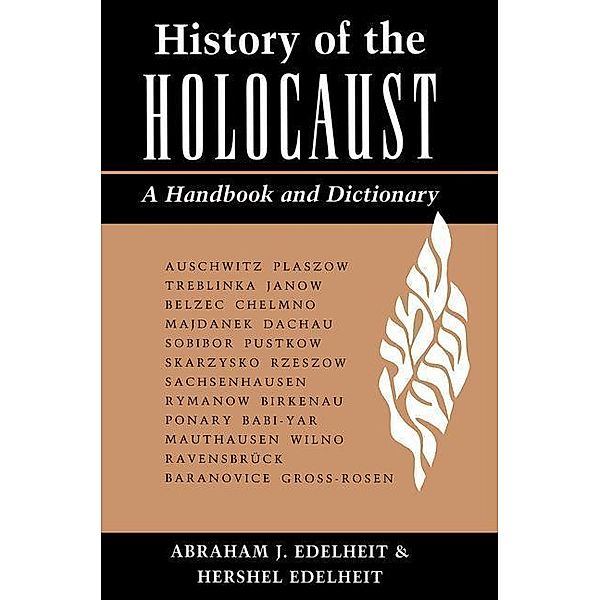 Edelheit, A: History Of The Holocaust, Abraham J. Edelheit, Hershel Edelheit