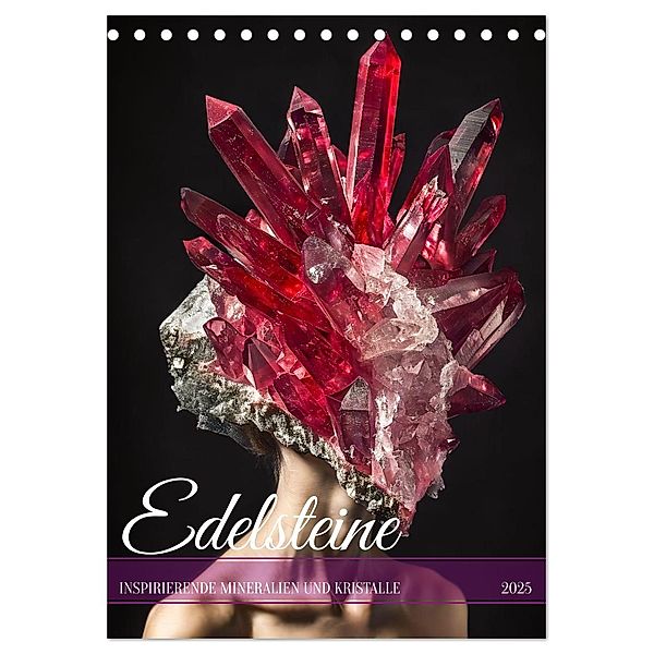 Edelsteine - Inspirierende Mineralien und Kristalle (Tischkalender 2025 DIN A5 hoch), CALVENDO Monatskalender, Calvendo, Anja Frost
