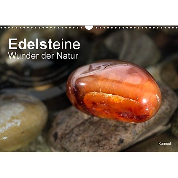 Edelsteine. Wunder der Natur (Wandkalender 2023 DIN A3 quer), Christiane calmbacher