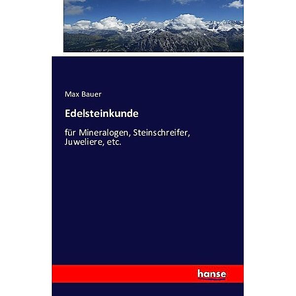 Edelsteinkunde, Max Bauer