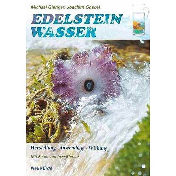 Edelsteinwasser, Michael Gienger, Joachim Goebel
