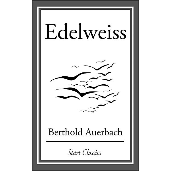 Edelweiss, Berthold Auerbach
