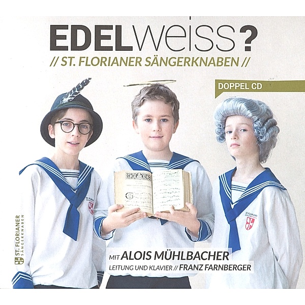 Edelweiss?, Alois Mühlbacher, St.Florianer Sängerknaben