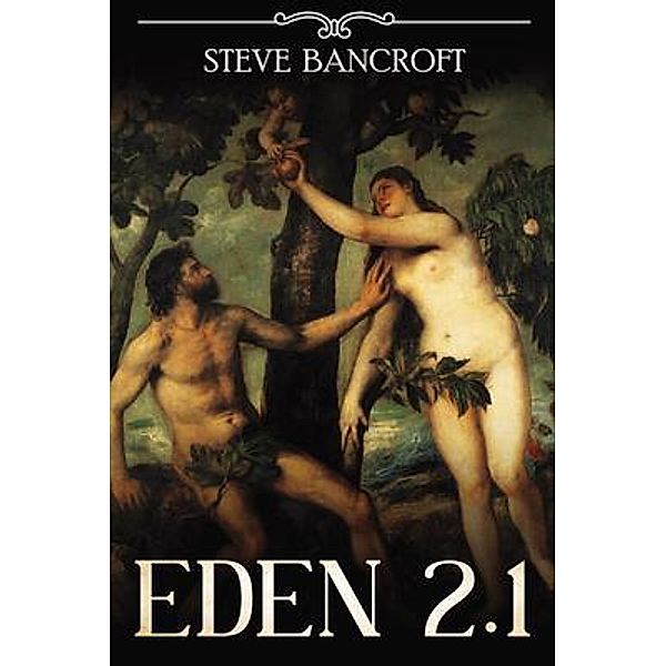 Eden 2.1, Steve Bancroft