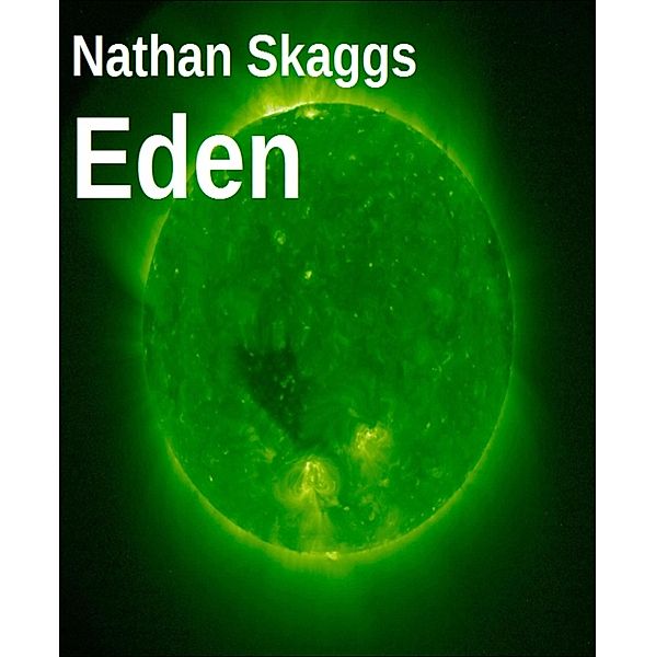 Eden, Nathan Skaggs