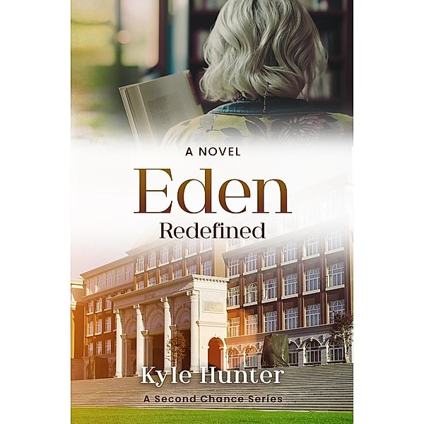 Eden Redefined (The Second Chance Series, #4) / The Second Chance Series, Kyle Hunter