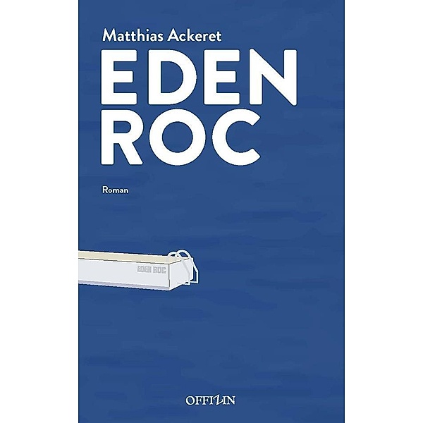 Eden Roc, Matthias Ackeret