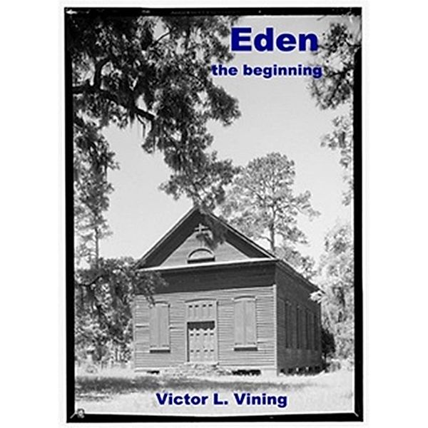 Eden   The Beginning, Victor L. Vining