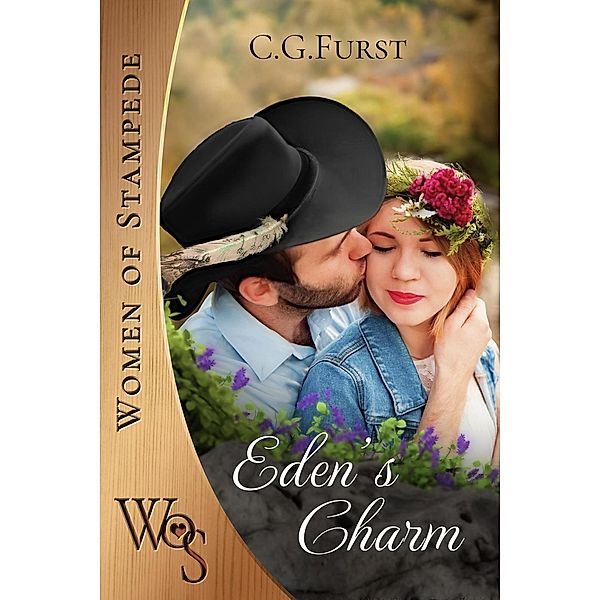 Eden's Charm (Women of Stampede, #5), C. G. Furst