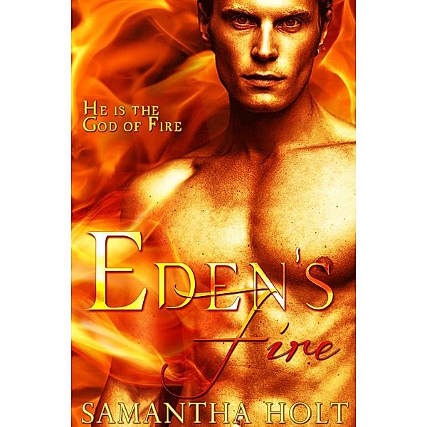Eden's Fire / Lyrical Press, Samantha Holt
