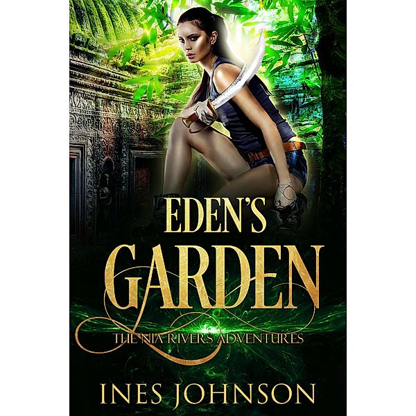 Eden's Garden (a Nia Rivers Adventure, #5) / a Nia Rivers Adventure, Ines Johnson