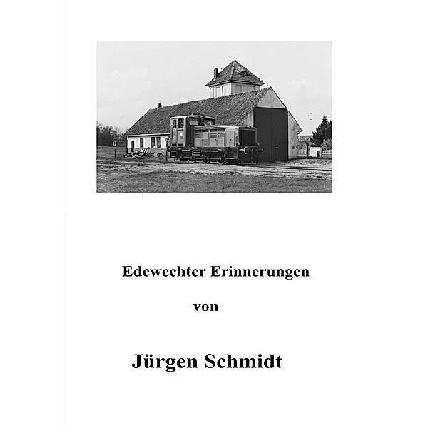 Edewechter Erinnerungen, Jürgen Schmidt