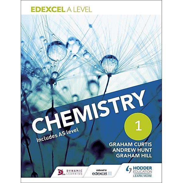 Edexcel A Level Chemistry Student Book 1, Andrew Hunt, Graham Curtis, Graham Hill