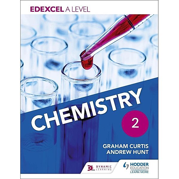 Edexcel A Level Chemistry Student Book 2, Andrew Hunt, Graham Curtis, Graham Hill