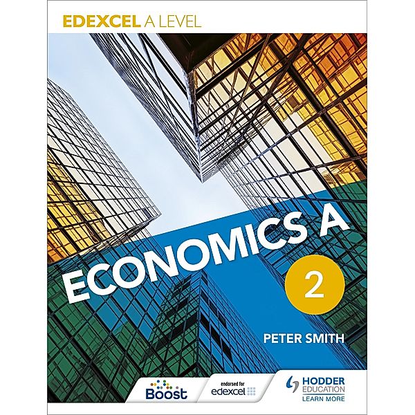 Edexcel A level Economics A Book 2, Peter Smith