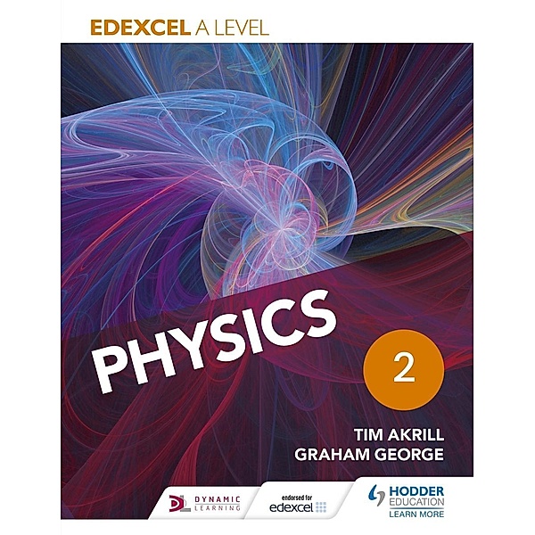 Edexcel A Level Physics Student Book 2, Tim Akrill, Graham George