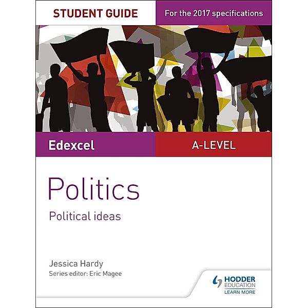 Edexcel A-level Politics Student Guide 3: Political Ideas / Philip Allan, Jessica Hardy