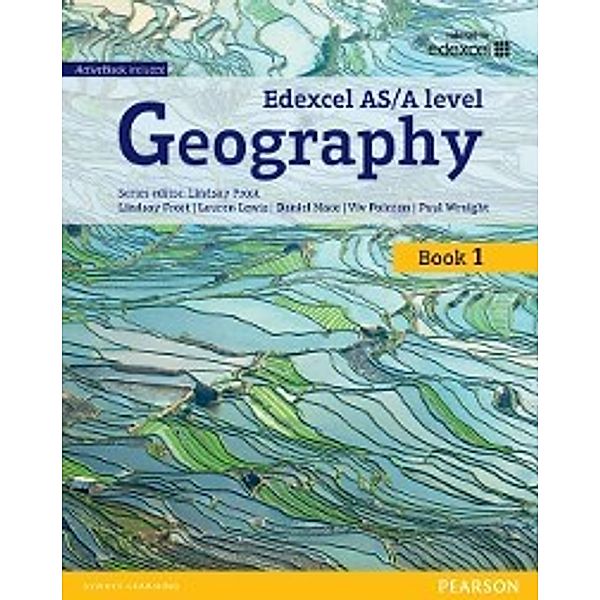 Edexcel Geography A Level 2016: Edexcel GCE Geography AS Level Student Book, Lauren Lewis, Viv Pointon, Daniel Mace, Paul Wraight