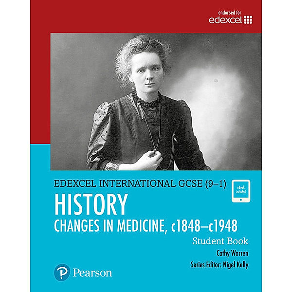 Edexcel International GCSE (9-1) History Changes in Medicine, c1848-c1948 Student Book, Cathy Warren