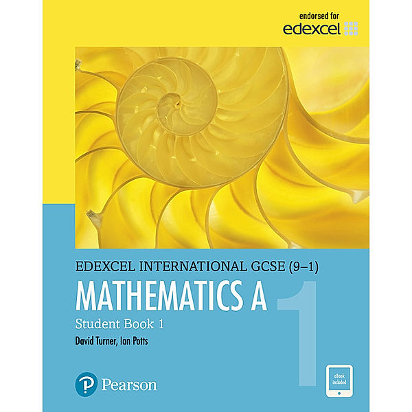 Edexcel International GCSE (9-1) Mathematics A Student Book 1: print and ebook bundle, D A Turner, I A Potts