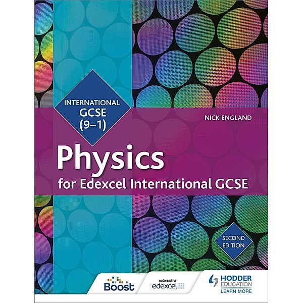 Edexcel International GCSE Physics Student Book Second Edition, Nick England