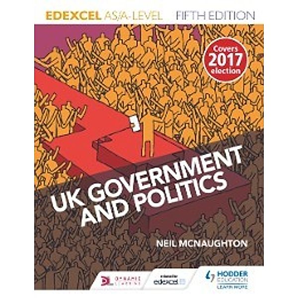 Edexcel UK Government and Politics for AS/A Level Fifth Edition, Neil Mcnaughton