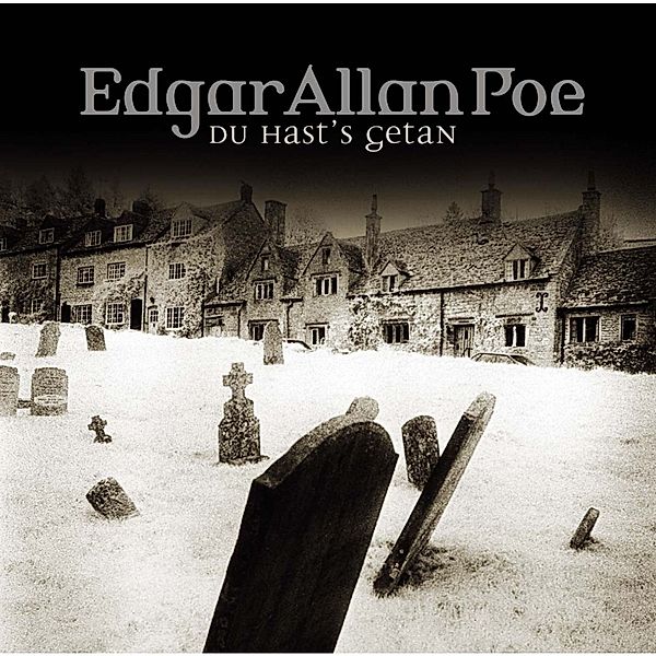 Edgar Allan Poe - 15 - Du hast's getan, Edgar Allan Poe