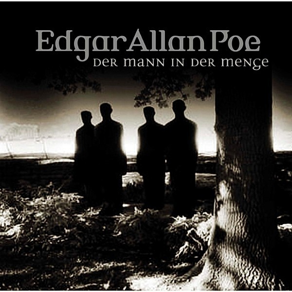 Edgar Allan Poe - 28 - Der Mann in der Menge, Edgar Allan Poe