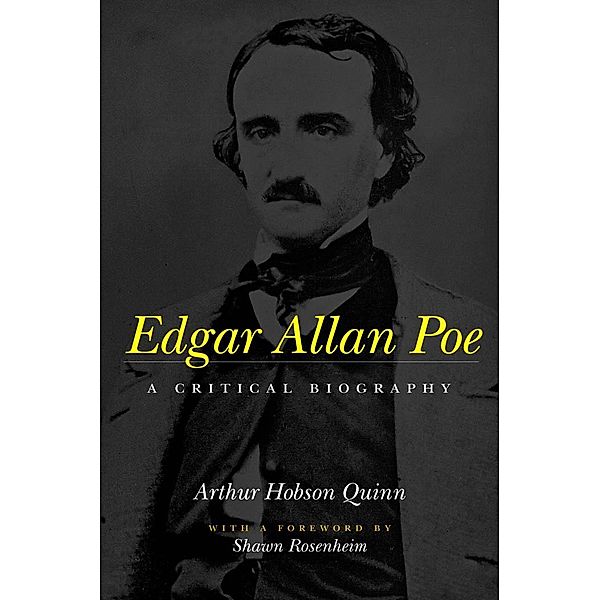 Edgar Allan Poe, Arthur Hobson Quinn