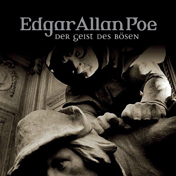 Edgar Allan Poe - 37 - Gestalt des Bösen, Edgar Allan Poe