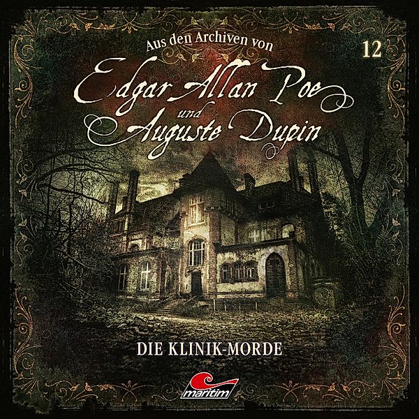 Edgar Allan Poe & Auguste Dupin - 12 - Die Klinik-Morde, Edgar Allan Poe, Markus Duschek