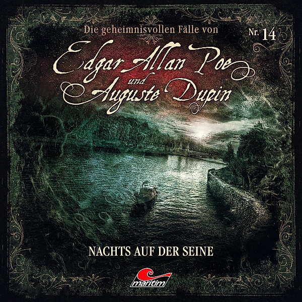 Edgar Allan Poe & Auguste Dupin - 14 - Nachts auf der Seine, Markus Duschek